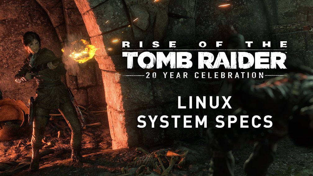 here-are-the-system-requirements-for-playing-rise-of-the-tomb-raider-on-linux-520749-2.jpg